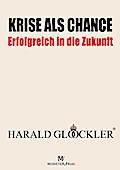 Krise als Chance - Erfolgreich in die Zukunft