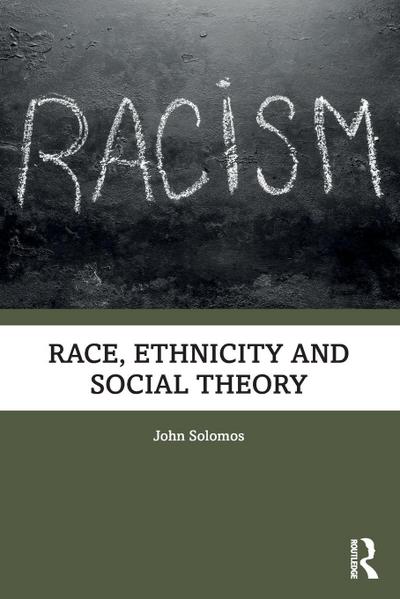 Race, Ethnicity and Social Theory