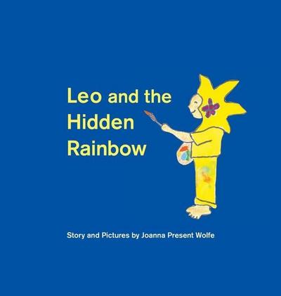 Leo and the Hidden Rainbow