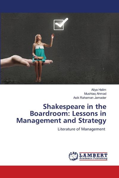 Shakespeare in the Boardroom: Lessons in Management and Strategy