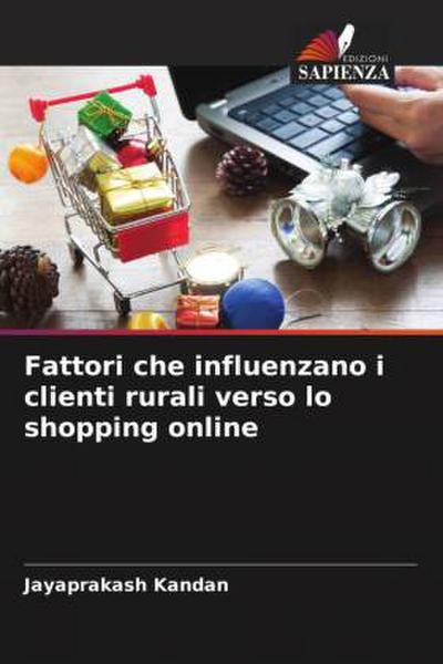 Fattori che influenzano i clienti rurali verso lo shopping online