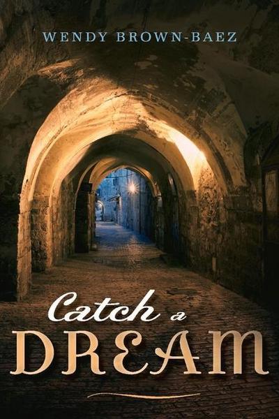 Catch a Dream: Volume 1