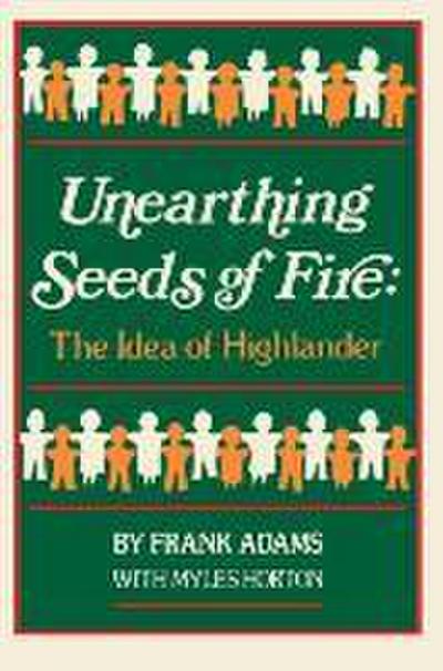 Unearthing Seeds of Fire