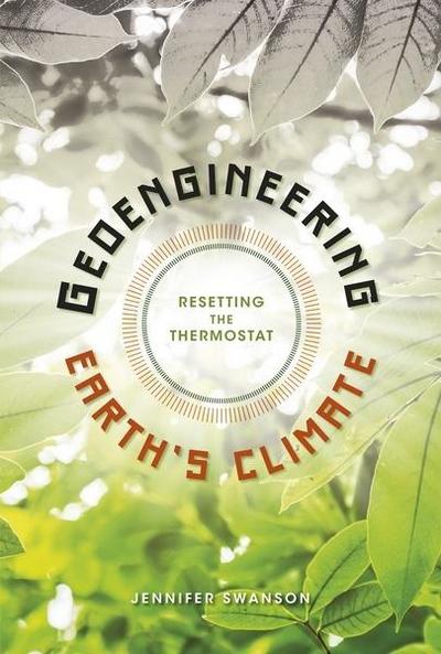 Geoengineering Earth’s Climate