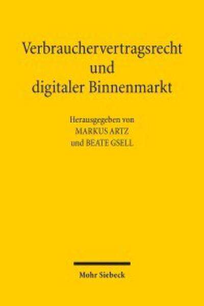 Verbrauchervertragsrecht und digitaler Binnenmarkt