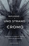 Il riflesso di uno strano cromo