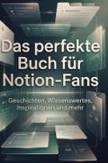 Das perfekte Buch für Notion-Fans