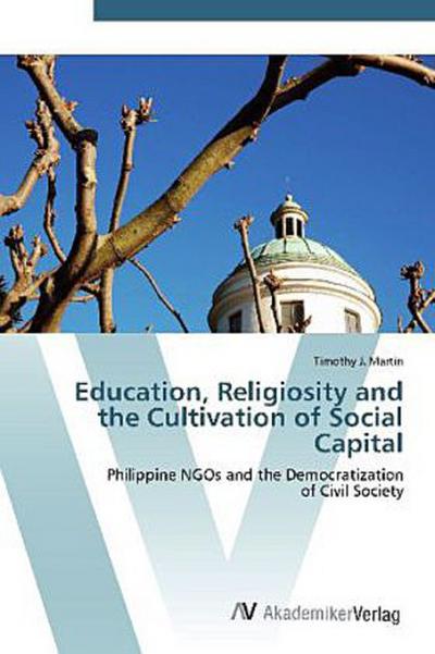 Education, Religiosity and the Cultivation of Social Capital