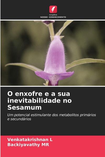 O enxofre e a sua inevitabilidade no Sesamum