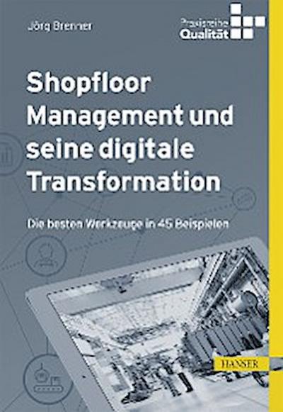 Shopfloor Management und seine digitale Transformation