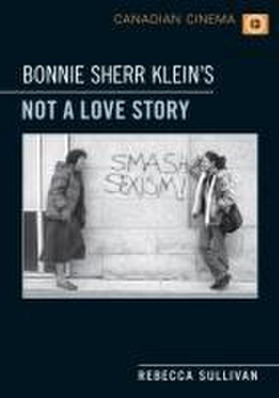 Bonnie Sherr Klein’s ’Not a Love Story’
