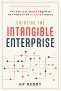 Creating the Intangible Enterprise