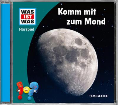 WAS IST WAS Hörspiel. Komm mit zum Mond, Audio-CD