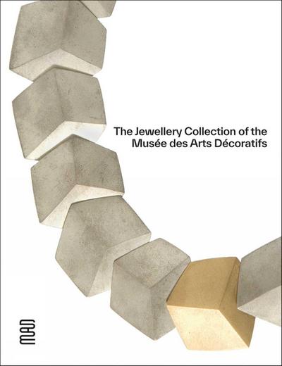 The Jewellery Collection of the Musée Des Arts Décoratifs