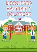 Libro para Escribir y Colorear (Para Niños)