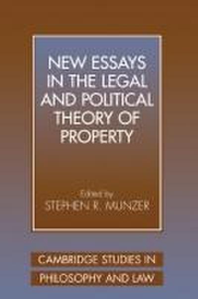 New Essays in the Legal and Political Theory of Property