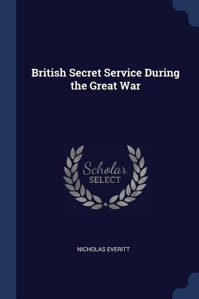 British Secret Service During the Great War