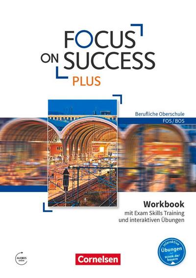 Focus on Success PLUS B1/B2: 11./12. Jg. - Workbook mit interaktiven Übungen auf scook.de