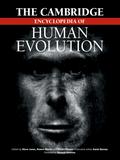 The Cambridge Encyclopedia of Human Evolution