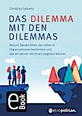 Das Dilemma mit den Dilemmas