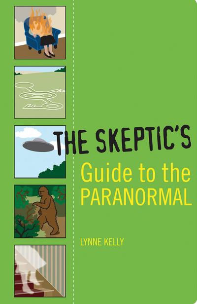 The Skeptic’s Guide to the Paranormal