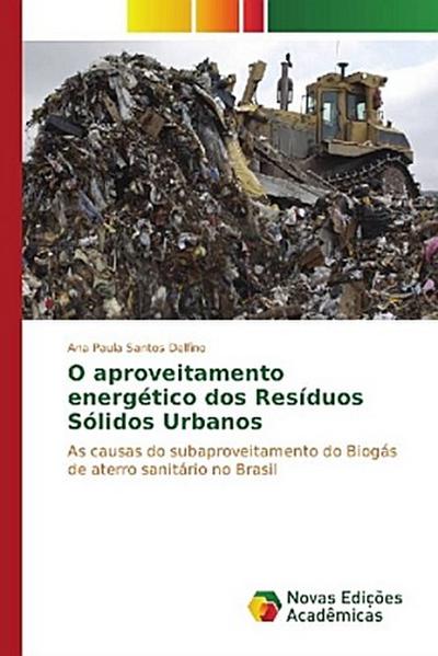 O aproveitamento energético dos Resíduos Sólidos Urbanos