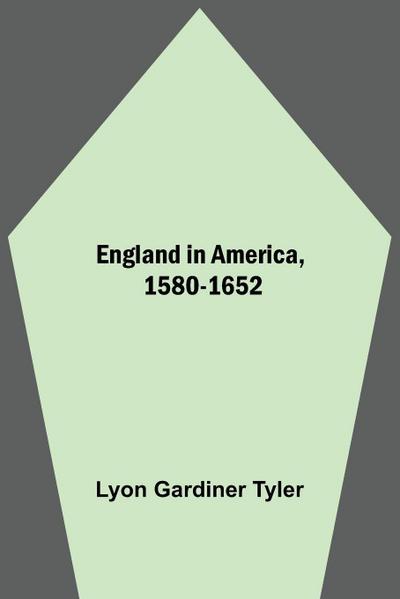 England In America, 1580-1652