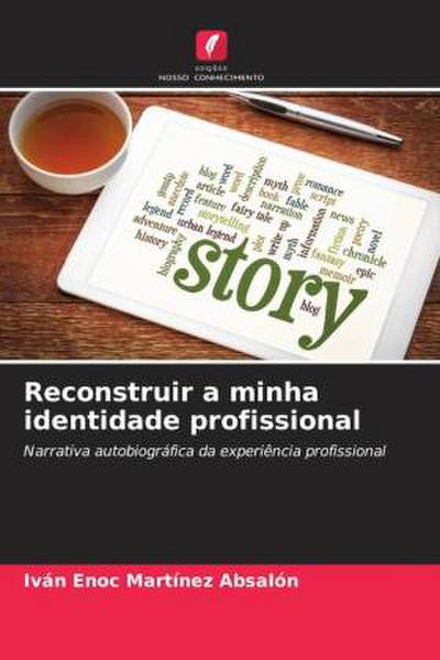 Reconstruir a minha identidade profissional