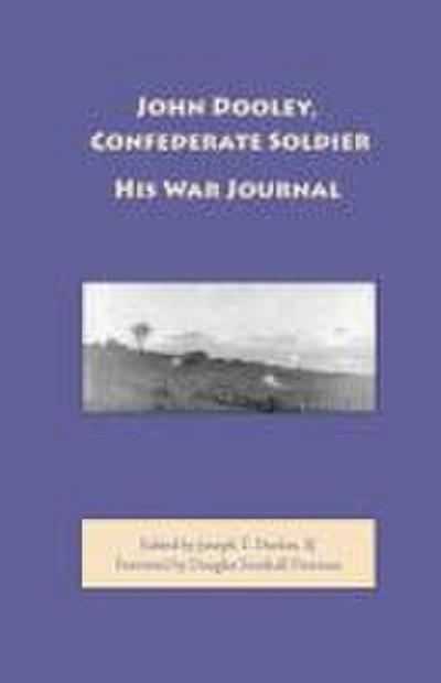 John Dooley, Confederate Soldier: His War Journal