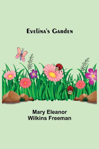 Evelina’s Garden