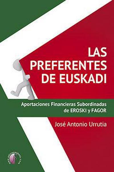 Las preferentes de Euskadi : aportaciones financieras subordinadas de Eroski y Fagor