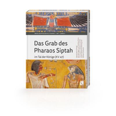 Das Grab des Pharaos Siptah