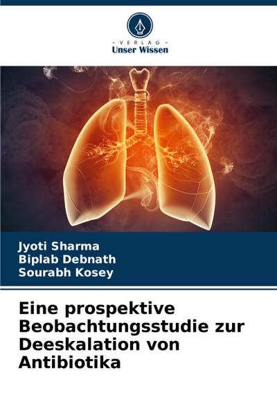 Eine prospektive Beobachtungsstudie zur Deeskalation von Antibiotika