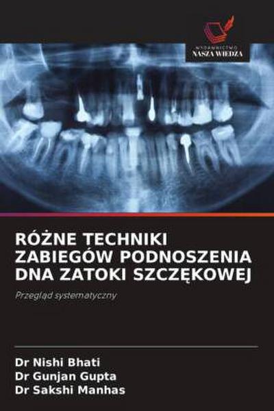 RÓ¿NE TECHNIKI ZABIEGÓW PODNOSZENIA DNA ZATOKI SZCZ¿KOWEJ
