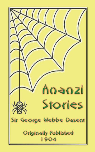 ANANSI STORIES - 13 West African Anansi Children’s Stories