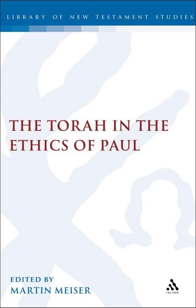 The Torah in the Ethics of Paul