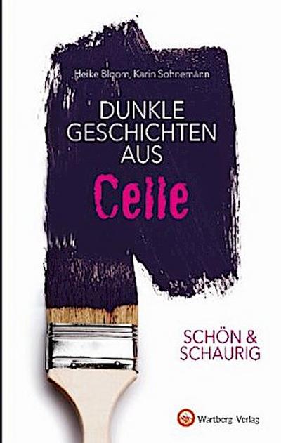 SCHÖN & SCHAURIG - Dunkle Geschichten aus Celle