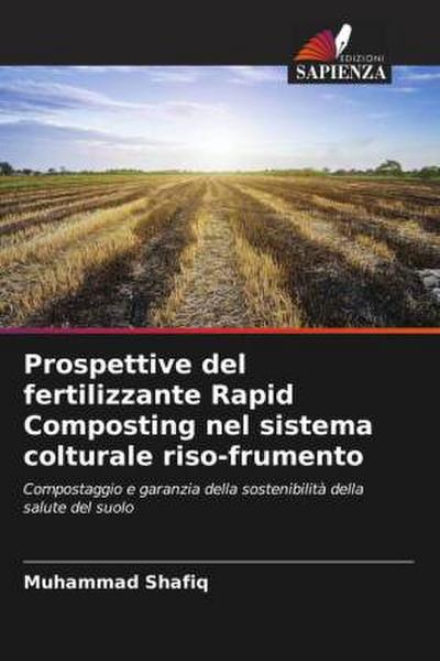 Prospettive del fertilizzante Rapid Composting nel sistema colturale riso-frumento
