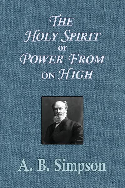 The Holy Spirit or Power From on High
