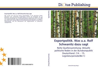 Exportpolitik. Was u.a. Rolf Schwanitz dazu sagt