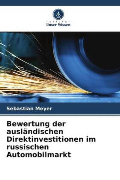 Bewertung der ausländischen Direktinvestitionen im russischen Automobilmarkt