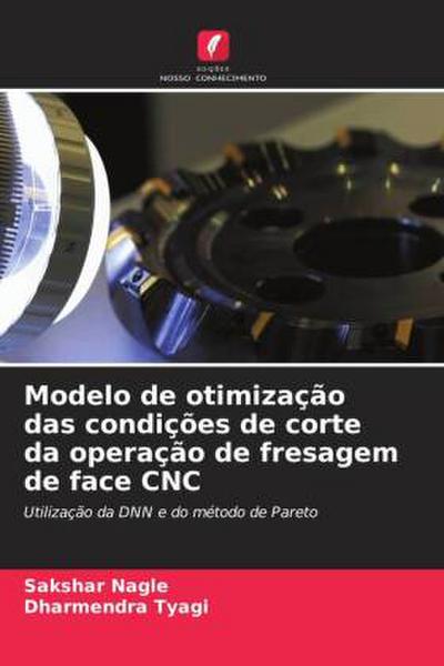 Modelo de otimização das condições de corte da operação de fresagem de face CNC