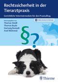 Rechtssicherheit in der Tierarztpraxis: Gerichtliche Veterinärmedizin für den Praxisalltag