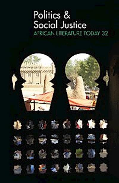 ALT 32 Politics & Social Justice: African Literature Today
