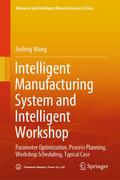 Intelligent Manufacturing System and Intelligent W