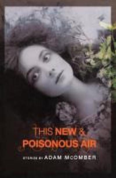 This New & Poisonous Air