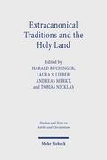 Extracanonical Traditions and the Holy Land
