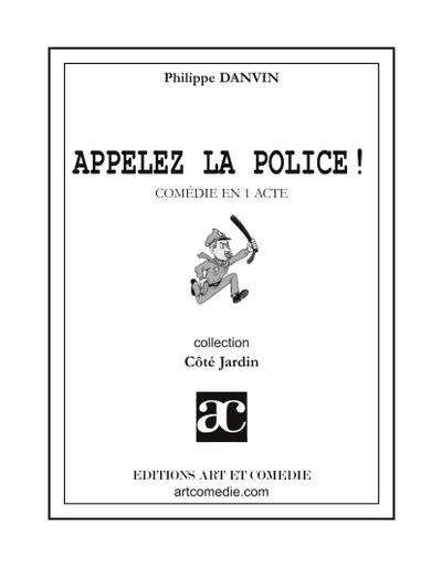 Appelez la police !