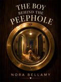 The Boy Behind the Peephole