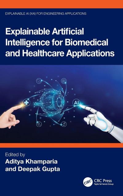Explainable Artificial Intelligence for Biomedical and  Healthcare Applications